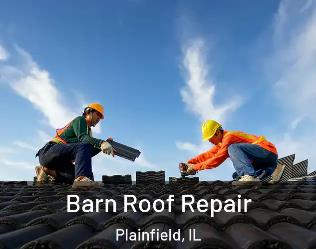  Barn Roof Repair Plainfield, IL