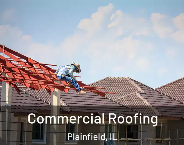  Commercial Roofing Plainfield, IL