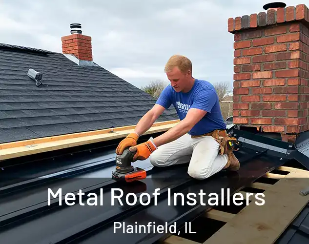 Metal Roof Installers Plainfield, IL