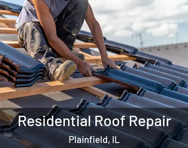  Residential Roof Repair Plainfield, IL