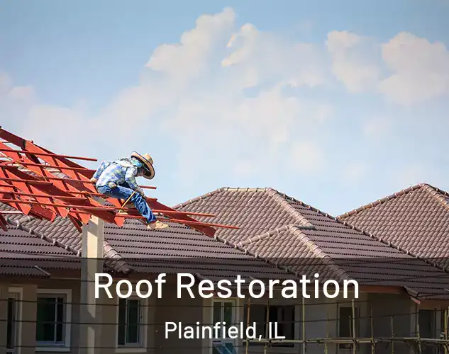  Roof Restoration Plainfield, IL